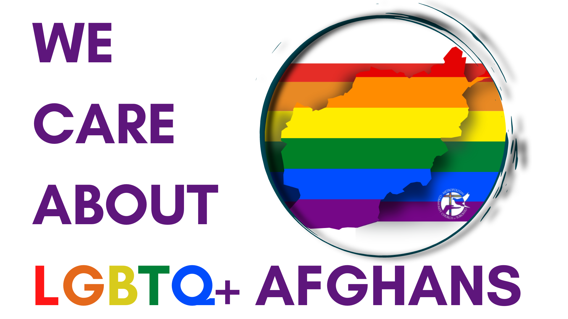 Photo of map of Afghanistan covered with the LGBTQ+ flag saying We Care About About LGBTQ+ Afghans