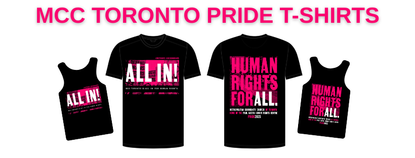 MCC TORONTO PRIDE T-SHIRTS Banner with Tanktops and T-shirts being displayed!